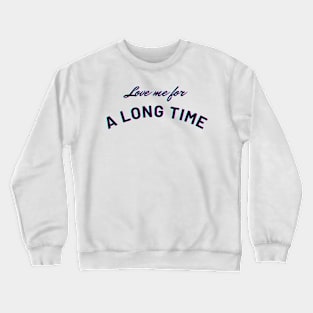 Love for you Crewneck Sweatshirt